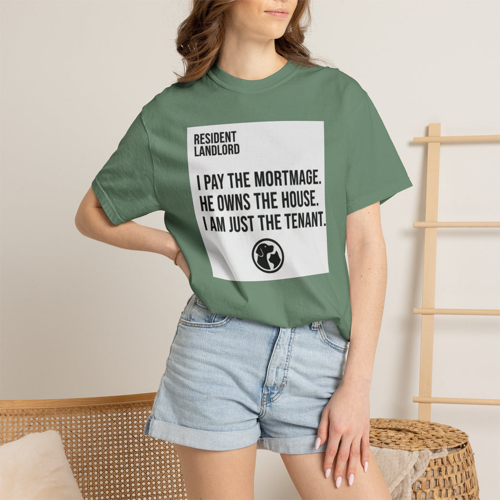 Resident Landlord I Pay The Mortgage I Am Just The Tenant T-shirt | Renter Rights Tee